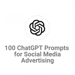 100 Social Media Advertising ChatGPT Prompts