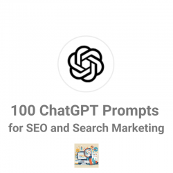 100 SEO and Search Marketing ChatGPT Prompts