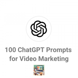 100 Video Marketing ChatGPT Prompts