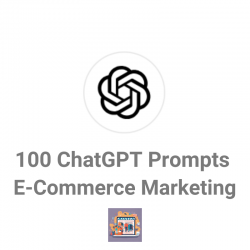 100 E-commerce Marketing ChatGPT Prompts