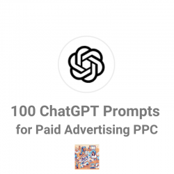 100 Paid Advertising PPC ChatGPT Prompts